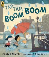 Tap Tap Boom Boom di Elizabeth Bluemle edito da CANDLEWICK BOOKS