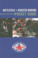 Battlefield And Disaster Nursing Pocket Guide di TriService Nursing Research Program edito da Jones And Bartlett Publishers, Inc