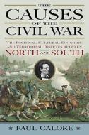 The Causes of the Civil War di Paul Calore edito da McFarland