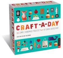 Craft-a-day 2018 Day-to-day Calendar di Sarah Goldschadt edito da Universe Publishing