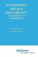 Estimating Device Reliability: di Franklin R. Nash edito da Springer US