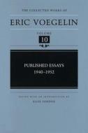 Published Essays 1940-1952 di Eric Voegelin edito da University of Missouri Press