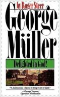 George Mueller di Roger Steer edito da Waterbrook Press