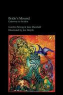 Bride's Mound - Gateway to Avalon di Gordon Strong, Jane Marshall edito da Mutus Liber Books