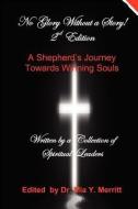 No Glory Without a Story! 2nd Edition a Shepherd's Journey Towards Winning Souls di A. Collection of Authors edito da M&M MOTIVATING INC