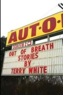 Out of Breath di Terry White edito da Red Giant Books