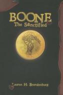 Boone: The Sanctified di Lauren H. Brandenburg edito da Kingdom Publishing Press