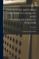 College of Arts and Sciences Catalog and Announcements, 1934-1938; 1934-1938 edito da LIGHTNING SOURCE INC