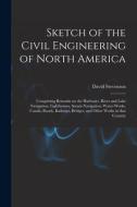 SKETCH OF THE CIVIL ENGINEERING OF NORTH di DAVID 181 STEVENSON edito da LIGHTNING SOURCE UK LTD