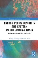 Energy Policy Design In The Eastern Mediterranean Basin di Bertug Ozarisoy, Hasim Altan edito da Taylor & Francis Ltd