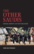The Other Saudis di Toby Matthiesen edito da Cambridge University Press