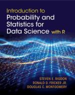 Introduction To Probability And Statistics For Data Science di Steven E. Rigdon, Jr Fricker, Douglas C. Montgomery edito da Cambridge University Press