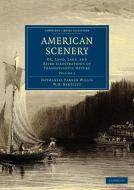 American Scenery di Nathaniel Parker Willis edito da Cambridge University Press
