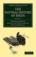 The Natural History of Birds - Volume 7 di Georges Louis Le Clerc Buffon, Comte De Buffon edito da Cambridge University Press