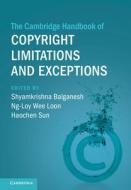 The Cambridge Handbook of Copyright Limitations and Exceptions edito da CAMBRIDGE