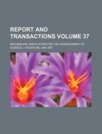 Report and Transactions Volume 37 di Devonshire Association for the edito da Rarebooksclub.com