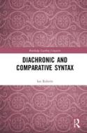 Diachronic and Comparative Syntax di Ian Roberts edito da Taylor & Francis Ltd