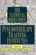 The National Directory Of Psychotherapy Training Institutes edito da Taylor & Francis Ltd