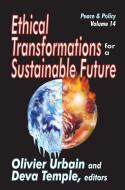 Ethical Transformations for a Sustainable Future di Deva Temple edito da Taylor & Francis Ltd