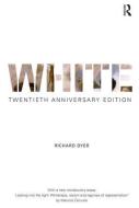 White di Richard Dyer edito da Taylor & Francis Ltd