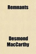 Remnants di Desmond Maccarthy edito da General Books