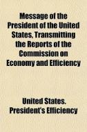 Message Of The President Of The United S di United States President's Efficiency edito da General Books