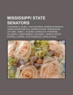 Mississippi State Senators: Theodore G. di Books Llc edito da Books LLC, Wiki Series