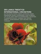 Sri Lanka Twenty20 International Cricket di Books Llc edito da Books LLC, Wiki Series