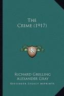 The Crime (1917) di Richard Grelling edito da Kessinger Publishing