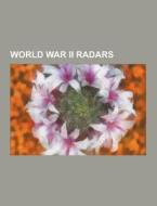 World War Ii Radars di Source Wikipedia edito da University-press.org