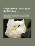 Chi N Tranh Trong L Ch S Th I Lan: Chi di Ngu N. Wikipedia edito da Books LLC, Wiki Series