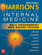 Harrison's Principles of Internal Medicine Self-Assessment and Board Review, 20th Edition di Charles Wiener, Anthony Fauci, Stephen Hauser edito da MCGRAW HILL EDUCATION & MEDIC
