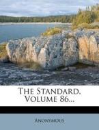 The Standard, Volume 86... edito da Nabu Press