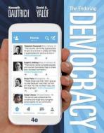 The Enduring Democracy di David A. Yalof, Kenneth Dautrich edito da Cengage Learning, Inc