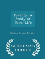 Poverty di Benjamin Seebohm Rowntree edito da Scholar's Choice