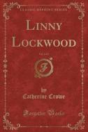 Linny Lockwood, Vol. 2 Of 2 (classic Reprint) di Catherine Crowe edito da Forgotten Books