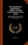 Encyclopaedia Of Superstitions, Folklore, And The Occult Sciences Of The World di Anonymous edito da Arkose Press