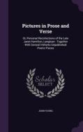 Pictures In Prose And Verse di Dr John Young edito da Palala Press