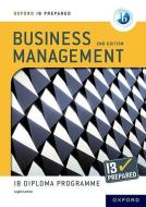 Oxford IB Diploma Programme: IB Prepared: Business Management 2nd Edition di Lomine edito da Oxford University Press