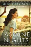Jasmine Nights di Julia Gregson edito da Orion Publishing Co