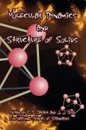 Molecular Dynamics and Structure of Solids di Bureau Of National Bureau of Standards edito da INTL LAW & TAXATION PUBL