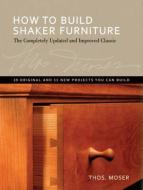 How to Build Shaker Furniture di Thomas Moser edito da F&W Publications Inc