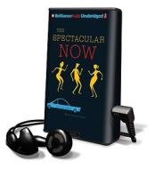 The Spectacular Now [With Earbuds] di Tim Tharp edito da Findaway World