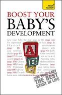 Boost Your Baby's Development di Caroline Deacon edito da John Murray Press