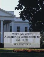 Meet Amazing Americans Workbook 20 di Like Test Prep edito da Createspace