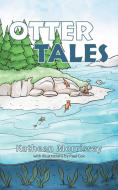 Otter Tales di Katheen Morrissey edito da AuthorHouse