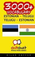 3000+ Estonian - Telugu Telugu - Estonian Vocabulary di Gilad Soffer edito da Createspace