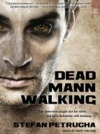 Dead Mann Walking di Stefan Petrucha edito da Tantor Audio
