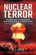 Nuclear Terror di Al J. Venter edito da Pen & Sword Books Ltd