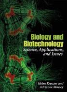 Biology and Biotechnology di Helen Kreuzer, Adrianne Massey edito da American Society for Microbiology